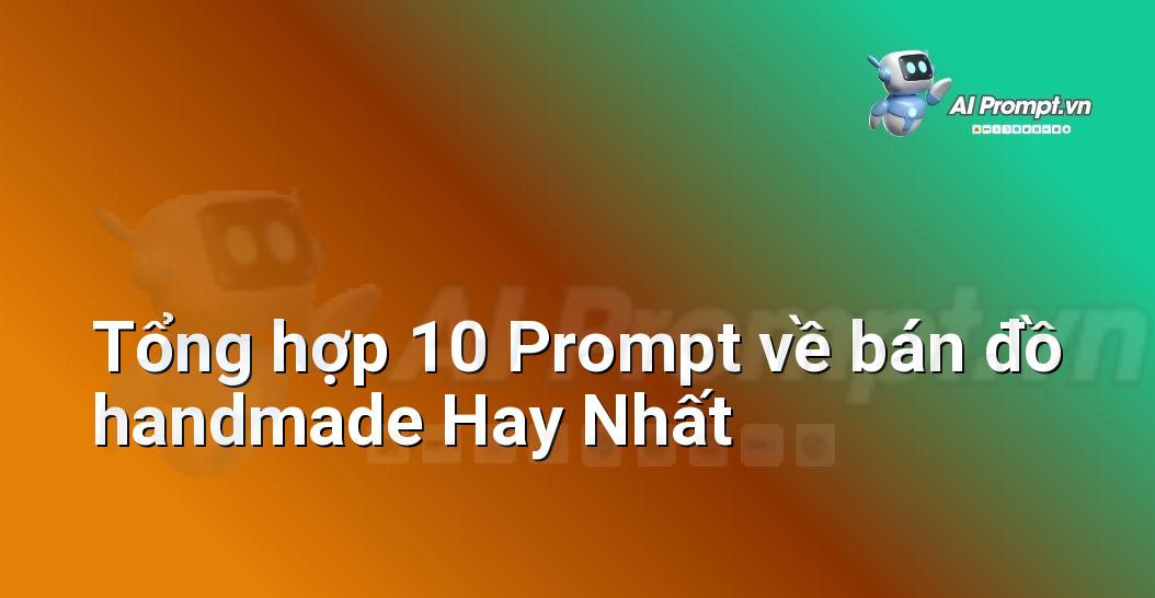 [AI Đang viết – listicle…] bán đồ handmade