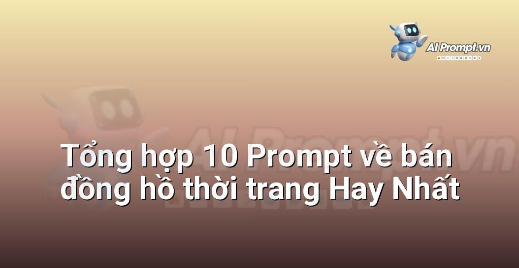 [AI Đang viết – listicle…] bán đồng hồ thời trang