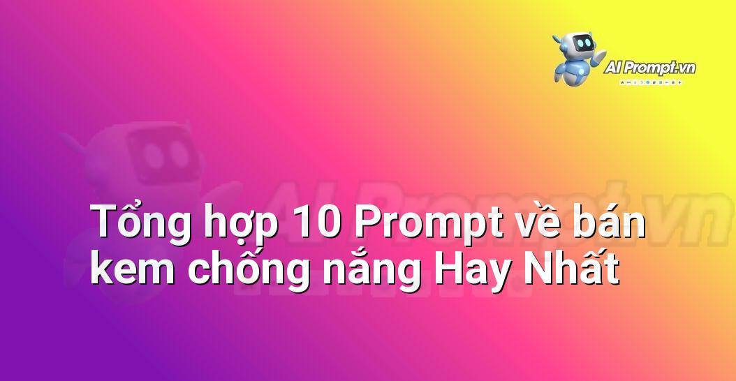 [AI Đang viết – listicle…] bán kem chống nắng