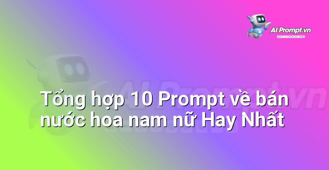 [AI Đang viết – listicle…] bán nước hoa nam nữ