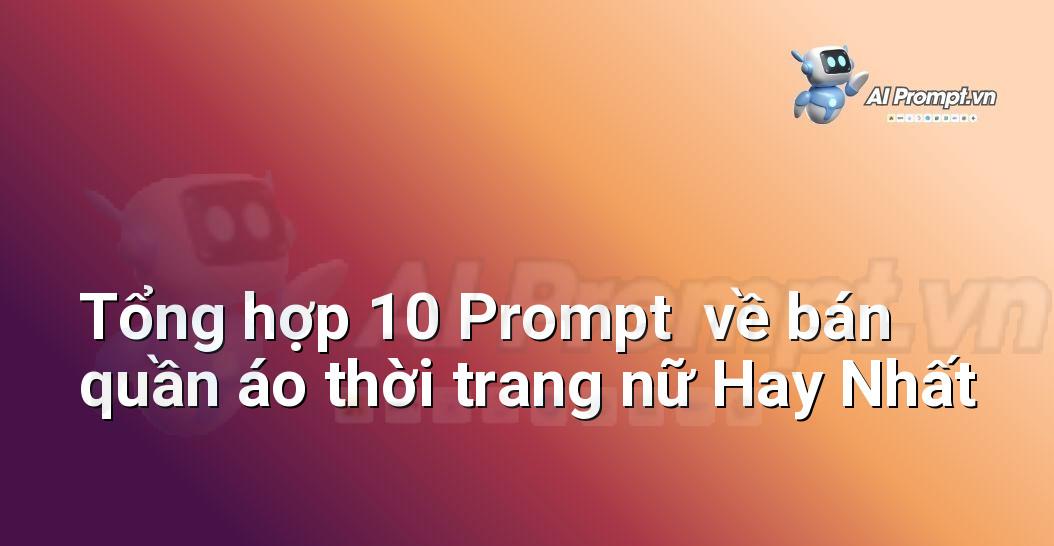 [AI Đang viết – listicle…] bán quần áo thời trang nữ