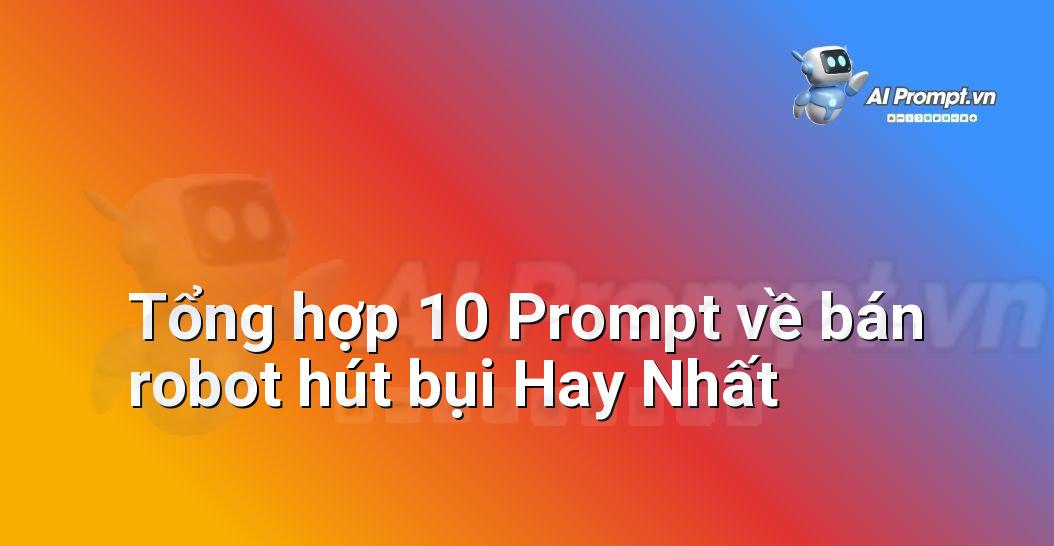 [AI Đang viết – listicle…] bán robot hút bụi