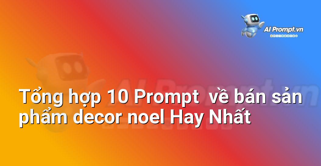 [AI Đang viết – listicle…] bán sản phẩm decor noel