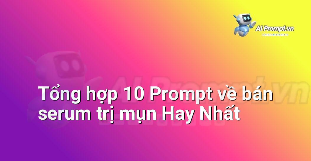 [AI Đang viết – listicle…] bán serum trị mụn