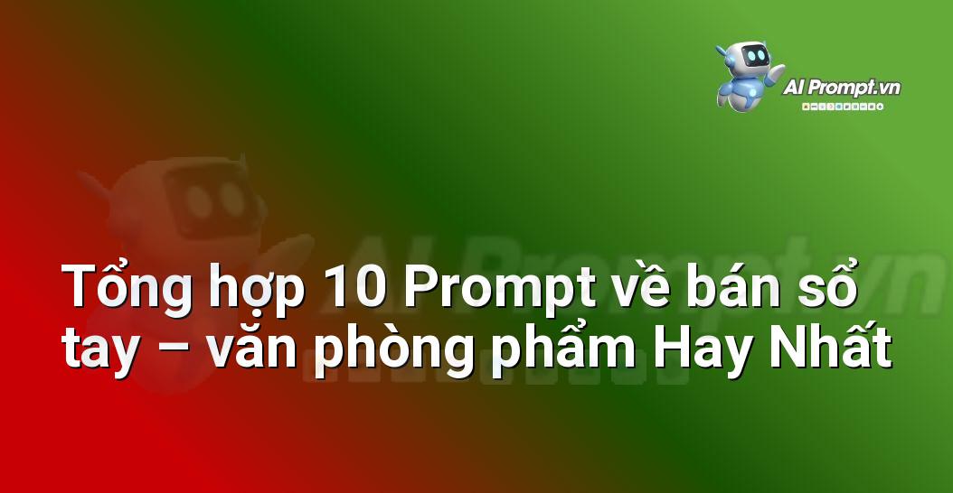 [AI Đang viết – listicle…] bán sổ tay – văn phòng phẩm