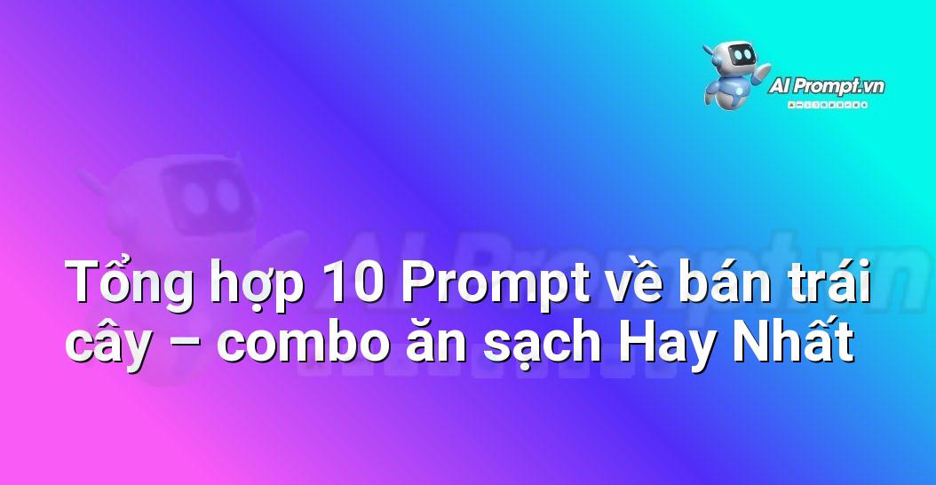 [AI Đang viết – listicle…] bán trái cây – combo ăn sạch