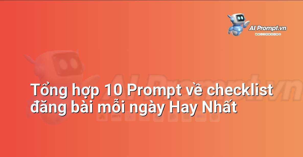 [AI Đang viết – listicle…] checklist đăng bài mỗi ngày