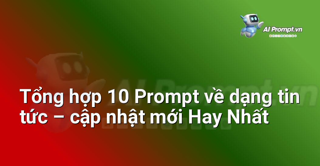 [AI Đang viết – listicle…] dạng tin tức – cập nhật mới