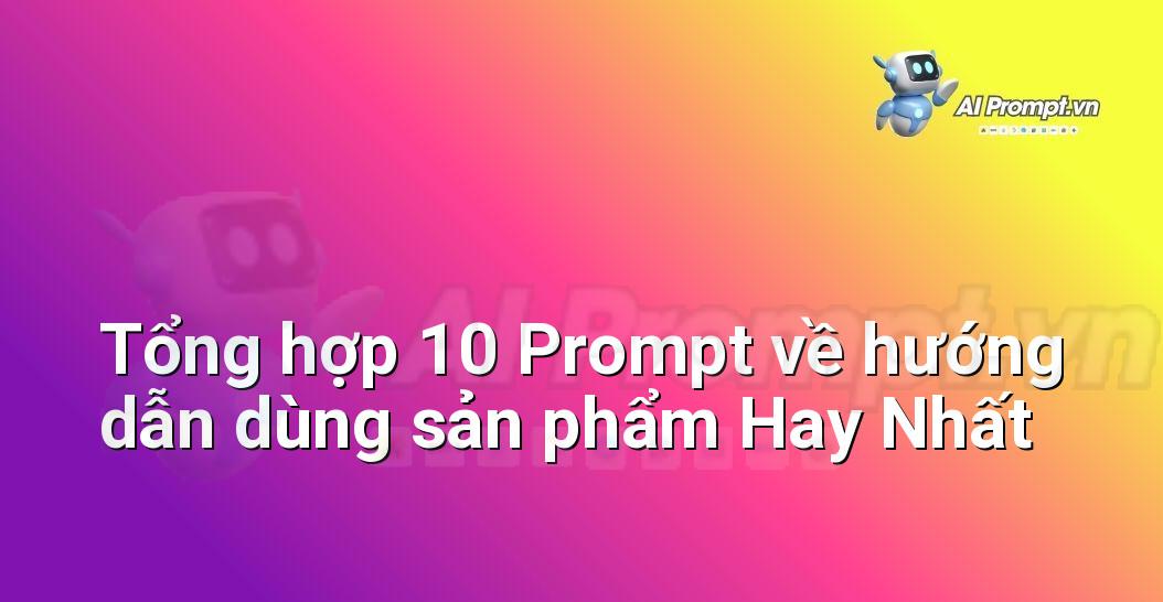 [AI Đang viết – listicle…] hướng dẫn dùng sản phẩm