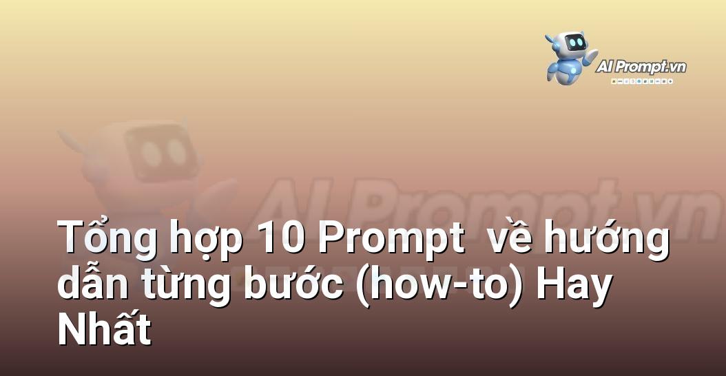 [AI Đang viết – listicle…] hướng dẫn từng bước (how-to)