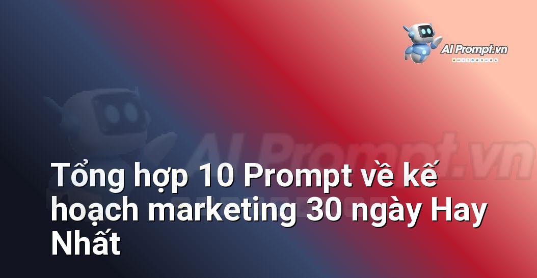 [AI Đang viết – listicle…] kế hoạch marketing 30 ngày