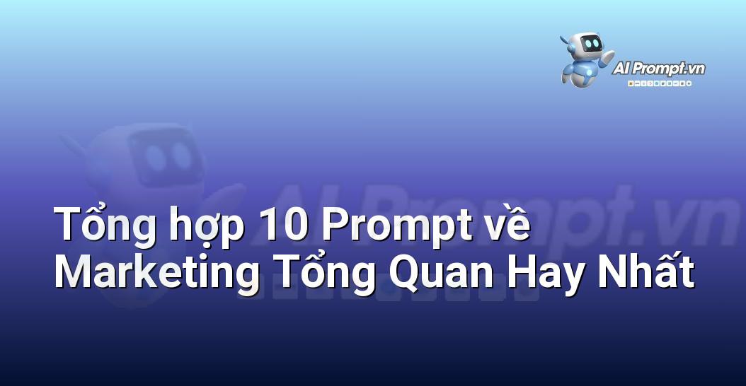 [AI Đang viết – listicle…] marketing tổng quan
