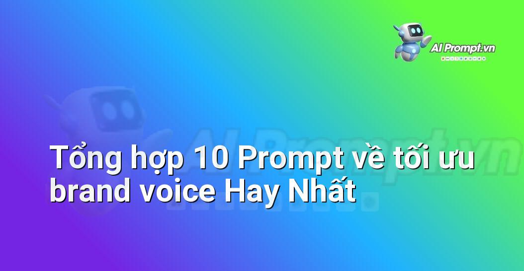 [AI Đang viết – listicle…] tối ưu brand voice