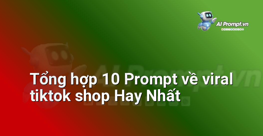 [AI Đang viết – listicle…] viral tiktok shop