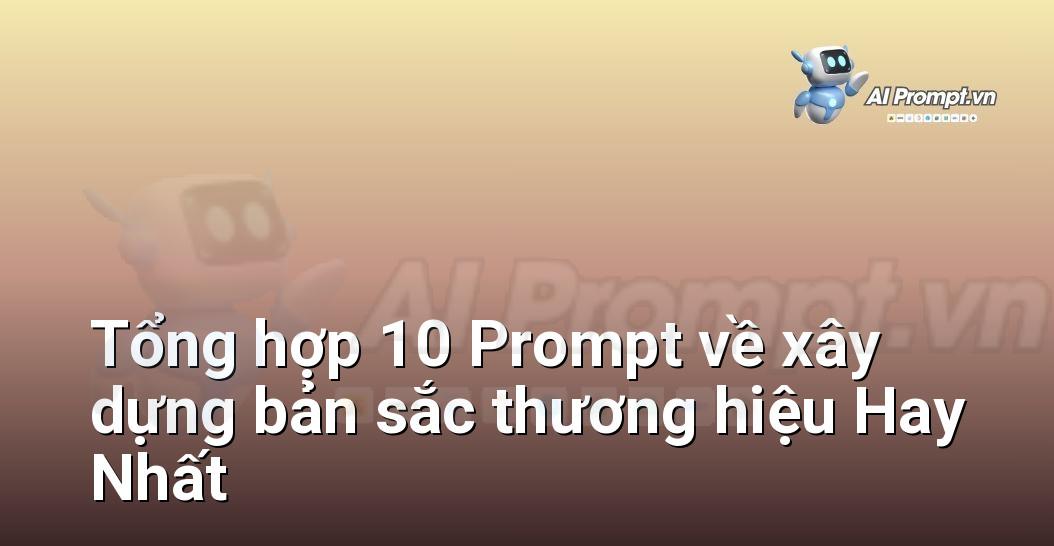 [AI Đang viết – listicle…] xây dựng bản sắc thương hiệu